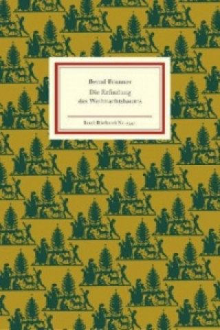 Kniha Die Erfindung des Weihnachtsbaums Bernd Brunner