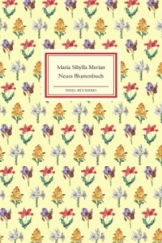Kniha Neues Blumenbuch Maria S. Merian