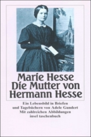 Carte Marie Hesse - Die Mutter von Hermann Hesse Marie Hesse