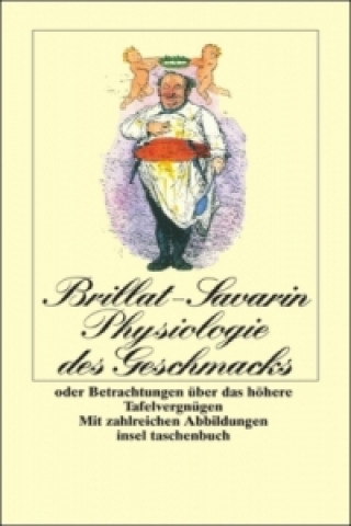 Książka Physiologie des Geschmacks oder Betrachtungen über das höhere Tafelvergnügen Jean A. Brillat-Savarin