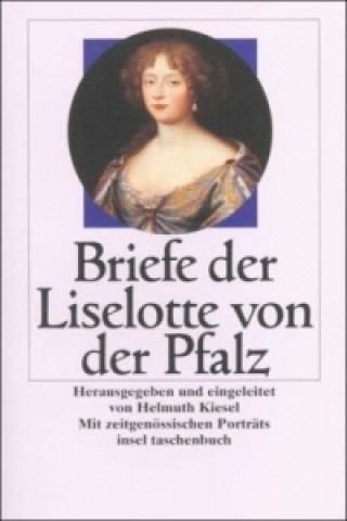 Carte Briefe der Liselotte von der Pfalz iselotte von der Pfalz