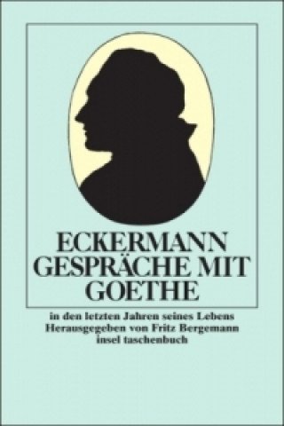 Kniha Gespräche mit Goethe in den letzten Jahren seines Lebens Johann P. Eckermann