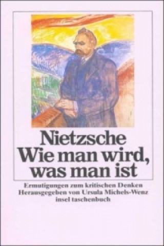 Könyv Wie man wird, was man ist Friedrich Nietzsche