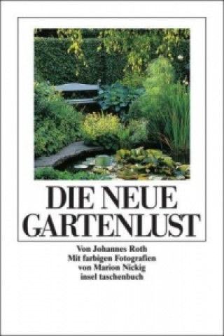 Könyv Die neue Gartenlust Johannes Roth