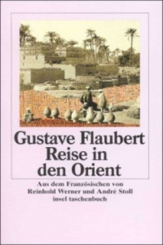 Kniha Reise in den Orient Gustave Flaubert