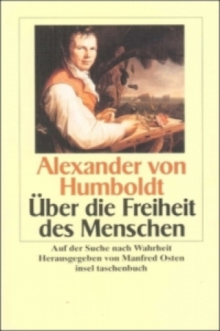 Knjiga Über die Freiheit des Menschen Alexander von Humboldt