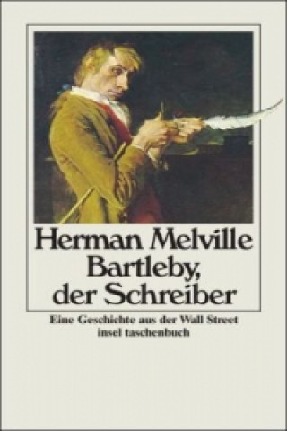 Kniha Bartleby, der Schreiber Herman Melville