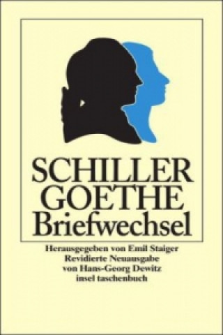 Kniha Der Briefwechsel zwischen Schiller und Goethe Friedrich von Schiller
