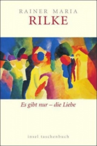Carte Es gibt nur  - die Liebe Rainer Maria Rilke
