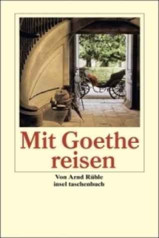 Knjiga Mit Goethe reisen Johann W. von Goethe