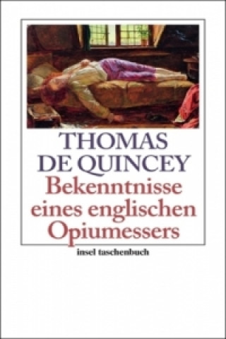 Kniha Bekenntnisse eines englischen Opiumessers Thomas De Quincey