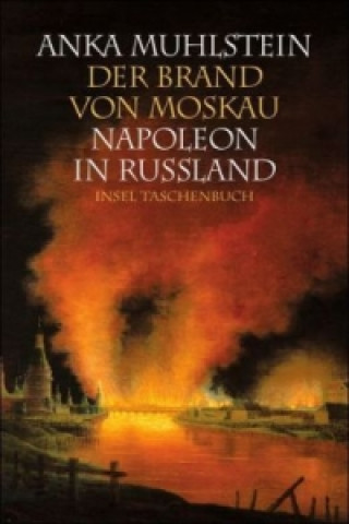 Buch Der Brand von Moskau Anka Muhlstein