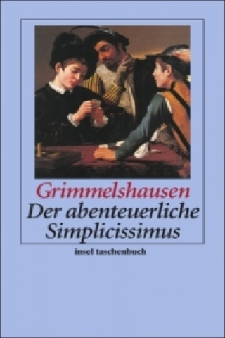Carte Der abenteuerliche Simplicissimus Hans J. Chr. von Grimmelshausen