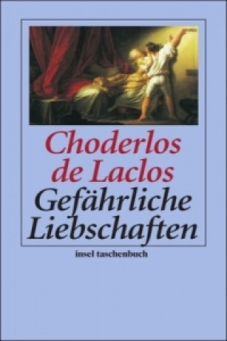 Kniha Gefährliche Liebschaften Pierre A. Fr. Choderlos de Laclos