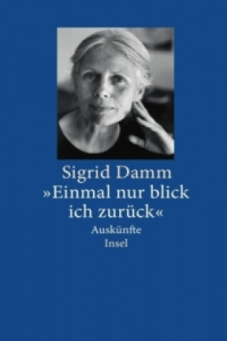 Kniha »Einmal nur blick ich zurück« Sigrid Damm