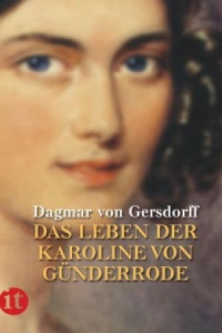Kniha Das Leben der Karoline von Günderrode Dagmar von Gersdorff