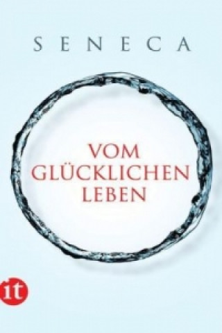 Knjiga Vom glücklichen Leben Seneca