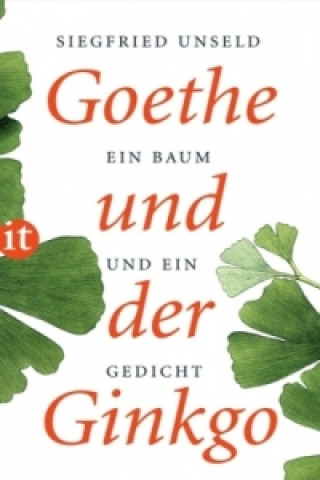 Kniha Goethe und der Ginkgo Siegfried Unseld