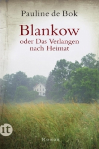 Книга Blankow oder Das Verlangen nach Heimat Pauline de Bok