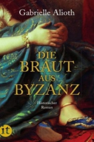 Kniha Die Braut aus Byzanz Gabrielle Alioth