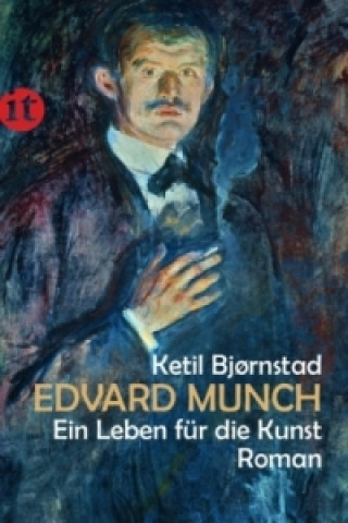 Könyv Edvard Munch, Ein Leben für die Kunst Ketil Bj
