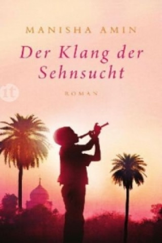 Kniha Der Klang der Sehnsucht Manisha Amin