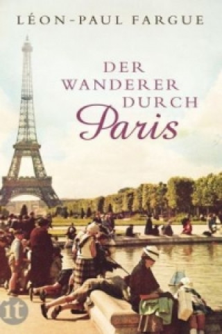 Könyv Der Wanderer durch Paris Léon-Paul Fargue