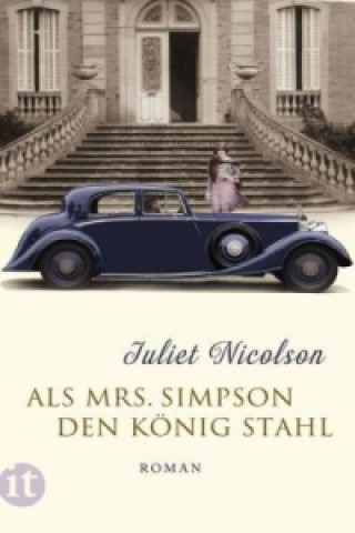 Könyv Als Mrs Simpson den König stahl Juliet Nicolson