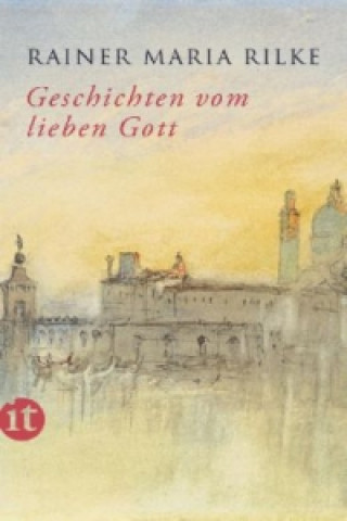 Kniha Geschichten vom lieben Gott Rainer Maria Rilke