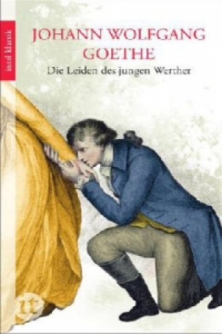 Kniha Die Leiden des jungen Werther Johann W. von Goethe