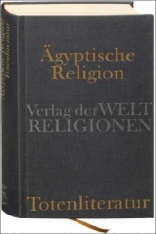 Книга Ägyptische Religion. Totenliteratur Jan Assmann