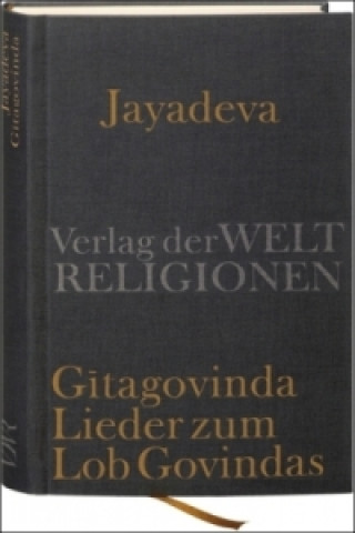 Kniha Gitagovinda - Lieder zum Lob Govindas ayadeva