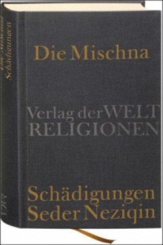 Könyv Die Mischna, Schädigungen (Seder Neziqin) Michael Krupp
