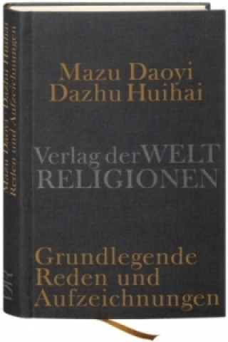 Kniha Mazu Daoyi und Dazhu Huihai Christian Wittern
