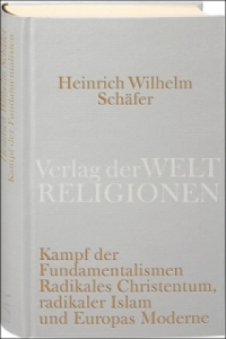 Könyv Kampf der Fundamentalismen Heinrich W. Schäfer