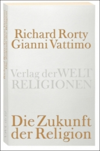 Książka Die Zukunft der Religion Richard Rorty