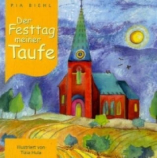 Книга Der Festtag meiner Taufe Pia Biehl