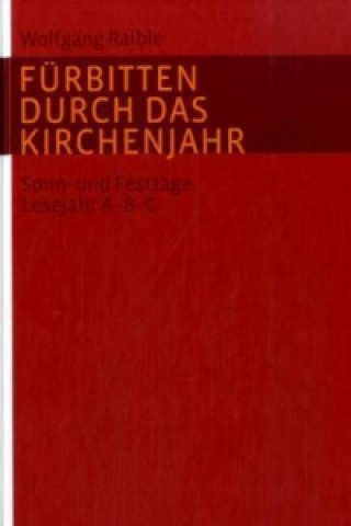 Book Fürbitten durch das Kirchenjahr Wolfgang Raible