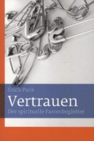 Kniha Vertrauen Erich Purk