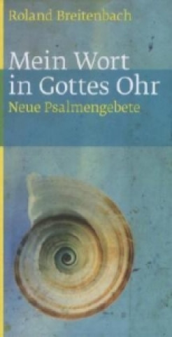 Book Mein Wort in Gottes Ohr Roland Breitenbach