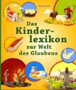 Kniha Das Kinderlexikon zur Welt des Glaubens Reinhard Abeln