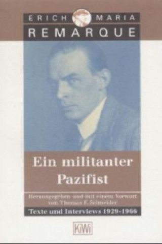 Kniha Ein militanter Pazifist Erich M. Remarque