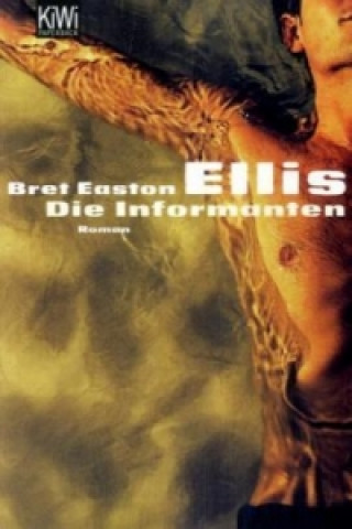 Könyv Die Informanten Bret Easton Ellis