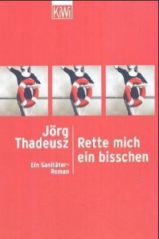 Buch Rette mich ein bisschen Jörg Thadeusz