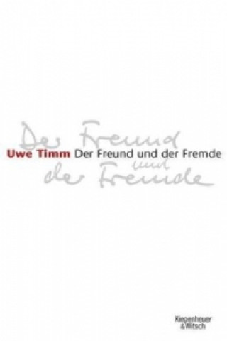 Carte Der Freund und der Fremde Uwe Timm