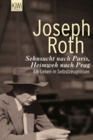 Carte Sehnsucht nach Paris, Heimweh nach Prag Joseph Roth
