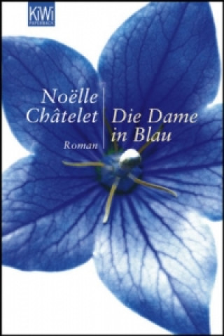 Kniha Die Dame in Blau Noëlle Châtelet