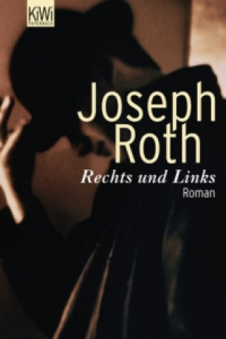 Könyv Rechts und Links Joseph Roth