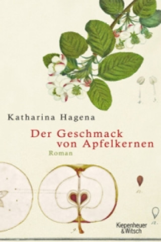 Könyv Der Geschmack von Apfelkernen Katharina Hagena