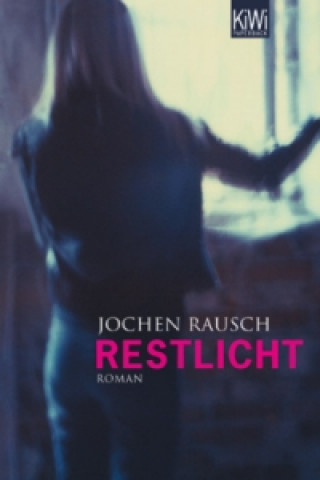 Buch Restlicht Jochen Rausch